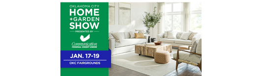 Oklahoma City Home + Garden Show- Jan 17-19, 2025