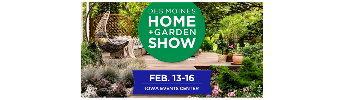 Des Moines Home + Garden Show